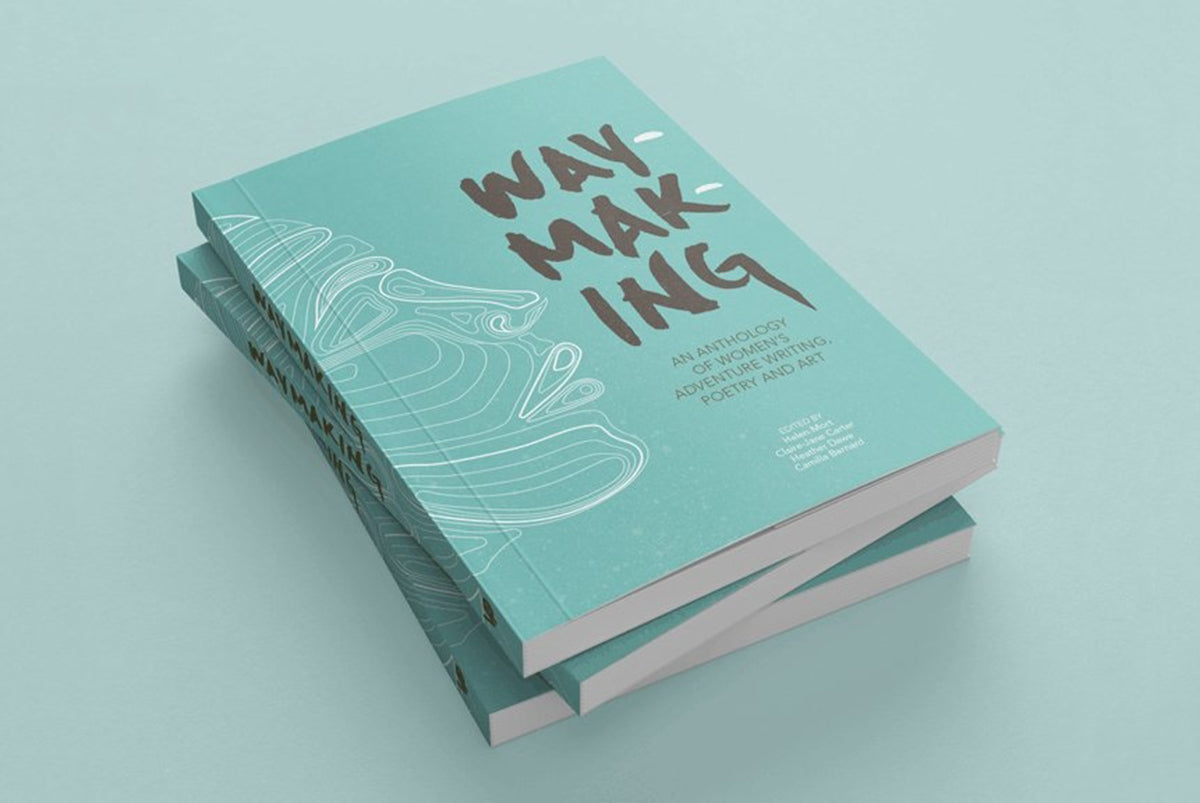Waymaking: an anthology of women’s adventure writing and art