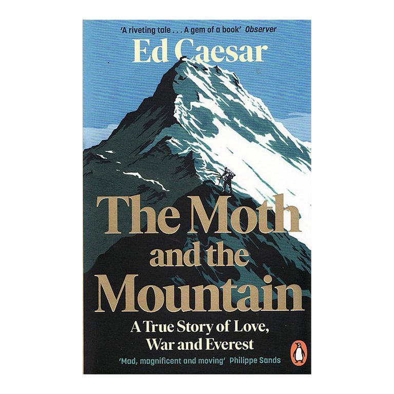 The Moth And The Mountain: A True Story Of Love, War And Everest